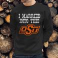 Oklahoma State University Married Into I Married Into This Sweatshirt Gifts for Him