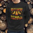 Pinball Machines Funny Vintage Arcade Game Lover Sweatshirt Gifts for Him