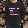 Please Dont Feed The Animals 2020 Sweatshirt Gifts for Him