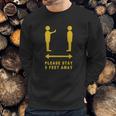 Please Stay 6 Feet Away - Funny Social Distancing Gift T-Shirt Sweatshirt Gifts for Him