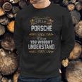 Porsche Shirt Porsche Family Name Porsche Funny Name GiftsShirt Sweatshirt Gifts for Him