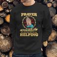 Prayer The Best Way To Do Nothing Funny Atheist Sweatshirt Gifts for Him