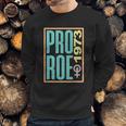 Pro Roe 1973 Pro Choice Abortion Rights Reproductive Rights Sweatshirt Gifts for Him