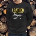 I Rather Fly Solo Funny Airplane Pilot Gift Sweatshirt Gifts for Him