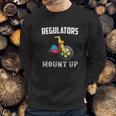 Regulators Mount Up Funny Hip Hop Rap Sweatshirt Gifts for Him