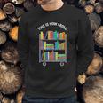 This Is How I Roll Book Librarian Sweatshirt Gifts for Him