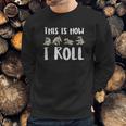 This Is How I Roll Pug Cute Dog Lover Sweatshirt Gifts for Him