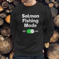 Salmon Fishing Gift Funny Fisher Mode Sweatshirt Gifts for Him