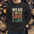 Save A Life Gift For Social Distancing Sweatshirt Gifts for Him