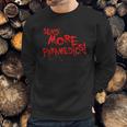 Send More Paramedics T-Shirt Sweatshirt Gifts for Him