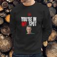 Sheldon Cooper You’Re In My Spot Shirt Sweatshirt Gifts for Him