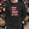 Single Taken Mentally Dating Will Smith Sweatshirt Gifts for Him