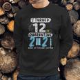 Social Distancing I Turned 12 In 2021 None Of You Are Invited Sweatshirt Gifts for Him