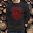 Straight Outta Surgery The Beat Goes On Sweatshirt Gifts for Him