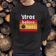 Stros Before Hoes Tshirt Sweatshirt Gifts for Him