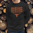 Texas Longhorns Alright Alright Alright Apparel Sweatshirt Gifts for Him