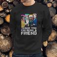 Thank You For Being A Friend Golden Girls Sweatshirt Gifts for Him