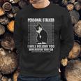 Tuxedo Cat Personal Stalker Funny Cat Kitten Lovers Gift Sweatshirt Gifts for Him