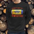 Twisted Tea Dont Get It Twisted Funny Meme Sweatshirt Gifts for Him