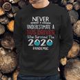 Never Underestimate Who Survived The Pandemic Bus Driver Sweatshirt Gifts for Him