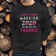 Warrior 2020 Pink Ribbon The One With Pandemic Sweatshirt Gifts for Him