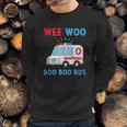 Wee Woo Boo Boo Bus Ambulance Driver Gift Sweatshirt Gifts for Him