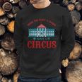 When You Elect A Clown Expect A Circus Design Sweatshirt Gifts for Him