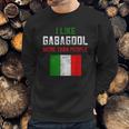 I Will Have The Gabagool Like Gabagool More Than People Sweatshirt Gifts for Him