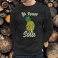 Yo Perreo Sola Funny Reggaeton Pineapple Perreando Sweatshirt Gifts for Him