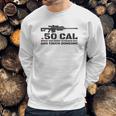 50 Cal When You Need To Reach Out Sweatshirt Gifts for Him