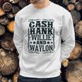 Cash Hank Willie And Waylon Country Girl Sweatshirt Gifts for Him