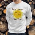 Here Comes The Sun Happy Summer Sweatshirt Gifts for Him