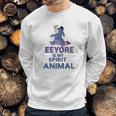 Eeyore Is My Spirit Animal Sweatshirt Gifts for Him