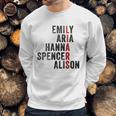 Emily Aris Hanna Spencer Alison Liars Sweatshirt Gifts for Him