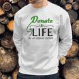 February 14 Donate Life Be An Organ Donor Sweatshirt Gifts for Him