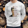 Frida Kahlo I Love You More Than My Own Skin Sweatshirt Gifts for Him