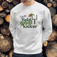 Future Field Goal Kicker Sweatshirt Gifts for Him