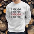 Hodor Hodor Sweatshirt Gifts for Him