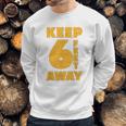 Keep 6 Feet Away Ft Social Distancing Antisocial Sweatshirt Gifts for Him