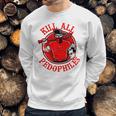 Kill All Pedophiles Shirt Mf Sweatshirt Gifts for Him