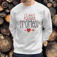 Little Romeo Sweatshirt Gifts for Him