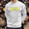 Look I Am Your Trucker Funny Truck Driver Teamster Sweatshirt Gifts for Him