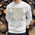 Medicine Heals The Body Dogs Heal The Soul Funny Dog Gift Sweatshirt Gifts for Him