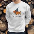 Mindset Motivational Quote Cute Goldfish Shark Sweatshirt Gifts for Him