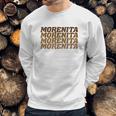 Morenita Sweatshirt Gifts for Him