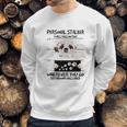 Personal Stalker Dog Shih Tzu I Will Follow You Sweatshirt Gifts for Him