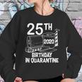 25Th Birthday In Quarantine Toilet Paper Party Sweatshirt Gifts for Her