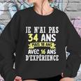 34 Years Birthday Gift For Humour Je Nai Pas 34 Gift Sweatshirt Gifts for Her