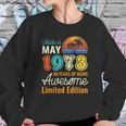 49 Years Old Born In May 1973 49Th Birthday Sweatshirt Gifts for Her