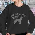 Im The Alpha Wolf Sweatshirt Gifts for Her